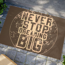 Load image into Gallery viewer, Dream Big-Doormat