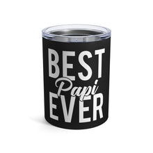 Load image into Gallery viewer, Best Papi Tumbler 10oz