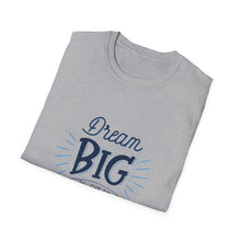 Load image into Gallery viewer, Dream Big &amp; Create Your Story-Unisex Softstyle T-Shirt