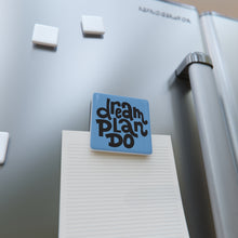 Load image into Gallery viewer, Dream Big Porcelain Magnet, Square