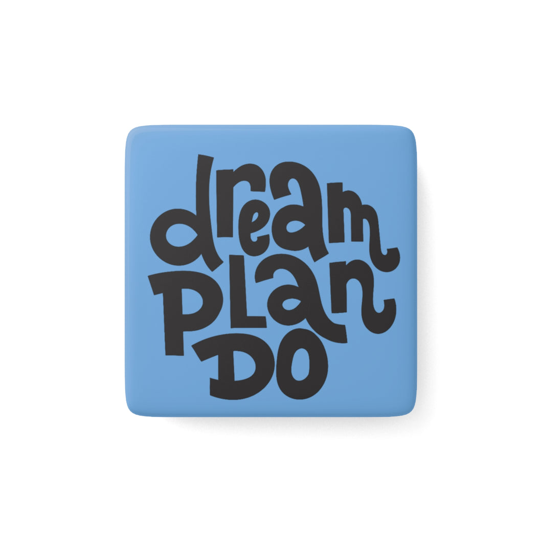 Dream Big Porcelain Magnet, Square