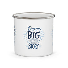 Load image into Gallery viewer, Dream Big-Enamel Camping Mug